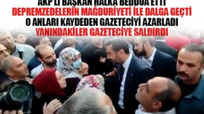 AKP'li belediye başkanı hedef gösterdi, belediye çalışanları gazeteciye saldırdı