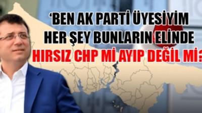 Ekrem İmamoğlu'na yapılanlara AKP üyeleri bile isyan etti