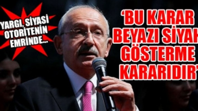 Kılıçdaroğlu’ndan Sözcü kararına sert tepki