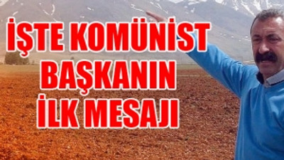 Seçimi kazandı... İşte Komünist Başkanın ilk mesajı