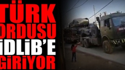 TSK'dan İdlib'e 3 konvoy askeri araç sevkiyatı!