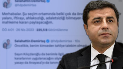 Selahattin Demirtaş: Kılıçdaroğlu hakkımdaki mahkeme kararlarının uygulanacağını söyledi