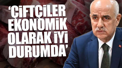 Bakan Kirişçi: Kabul ediyorum, et fiyatı yüksek