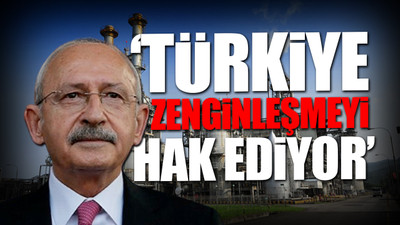 Kılıçdaroğlu, petrokimya atılımını açıkladı: 20 milyar dolar cari açığı kapatacağız
