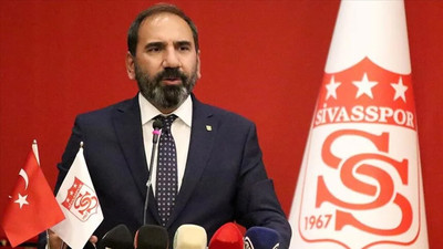 Sivasspor Başkanı Otyakmaz, görevine devam etmeyeceğini açıkladı