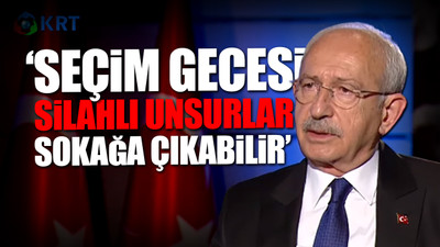 Kılıçdaroğlu, vatandaşları ilk kez KRT ekranlarından uyardı