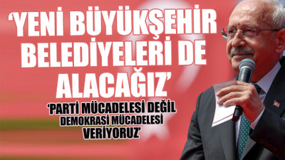Kılıçdaroğlu'ndan İstanbul ve Ankara açıklaması