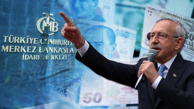 Kılıçdaroğlu'ndan flaş Merkez Bankası açıklaması