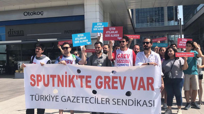 Sputnik Türkiye'de grev başladı