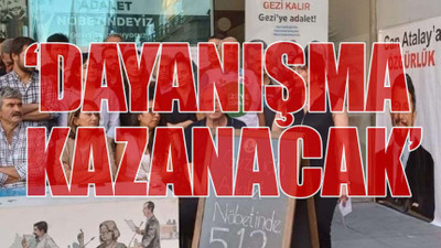 Gezi Davası tutukluları için Adalet Nöbeti devam ediyor: Can Atalay neden Meclis'te değil?