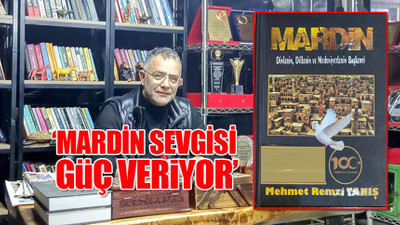 Gazeteci Mehmet Remzi Tanış'tan Mardin'i keşfettiren kitap