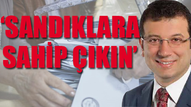 CHP'li İmamoğlu'ndan seçmenlere çağrı