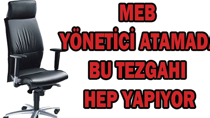 MEB'te yönetici atama tezgahı