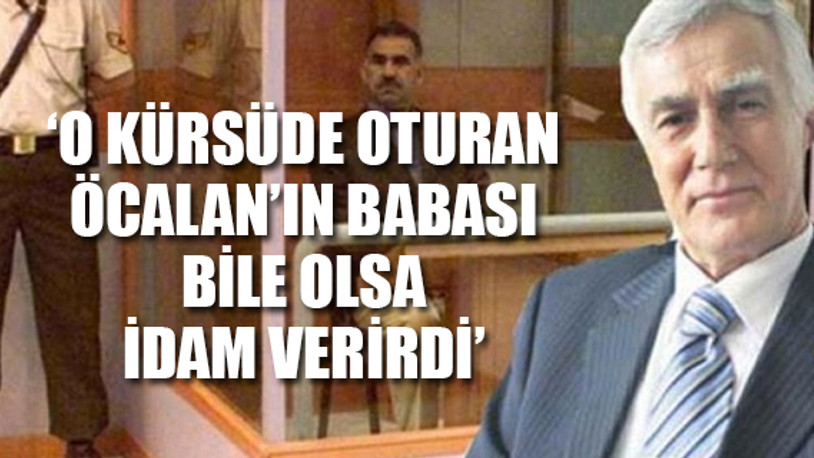 Abdullah Öcalan'a 'idam' veren hakim konuştu