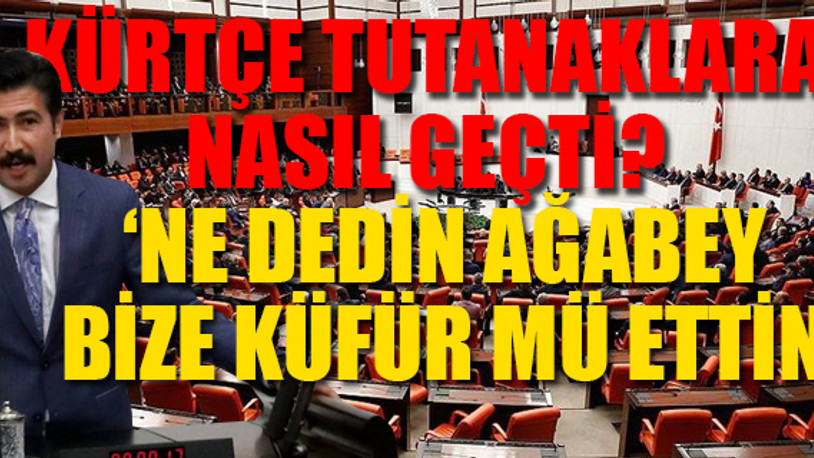 Seçim öncesi AKP’den Meclis’te Kürtçe açılımı
