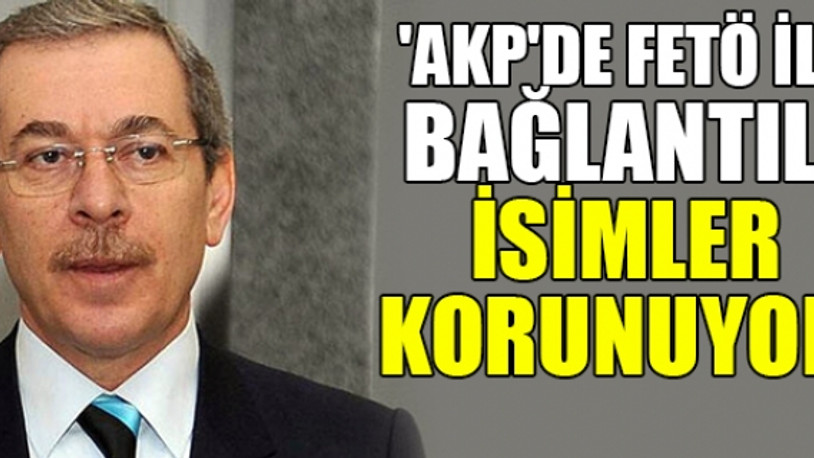 Abdullatif Şener'den AKP ve FETÖ açıklaması