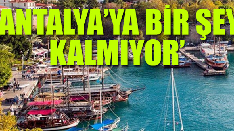 Budak: Turizmin kahrını Antalya çekiyor