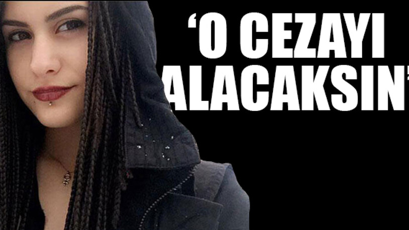 Ecem'in katleden zanlıya seslendi: İçeride çürüyeceksin