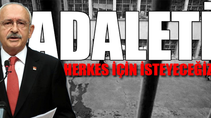 Kılıçdaroğlu: Eren Erdem ve Selahattin Demirtaş hangi gerekçeyle cezaevinde?