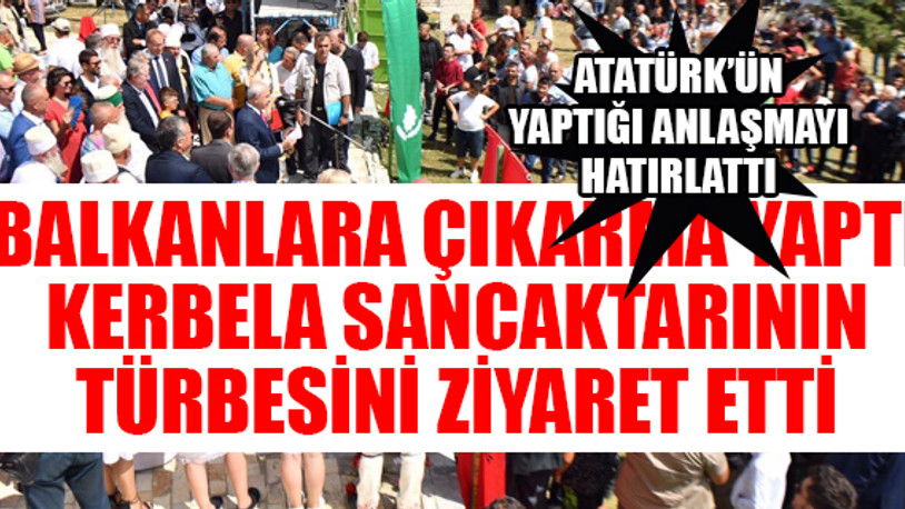 CHP Lideri Tomar Dağı'nda Dünya Bektaşileri ile buluştu