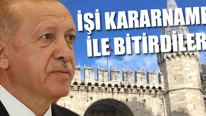 Topkapı Sarayı da Erdoğan'a bağlandı