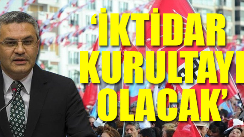 'İttifak' ve 'kurultay' açıklaması