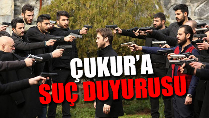 Çukur dizisi yargıya taşındı