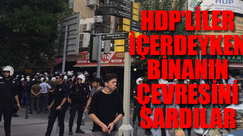 İzmir'de HDP binası önünde tehlikeli gerginlik