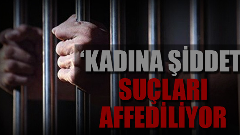 AKP’nin af paketinde 5 suça yer yok!