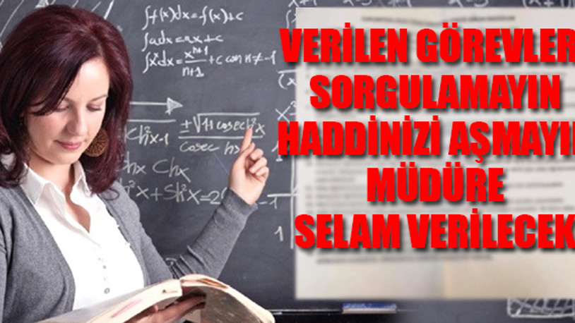 Okul müdüründen öğretmenleri köle gibi gören talimatlar!