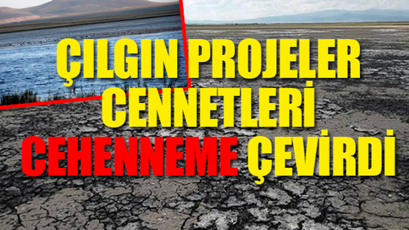 AKP 17 senede gölleri de kuruttu