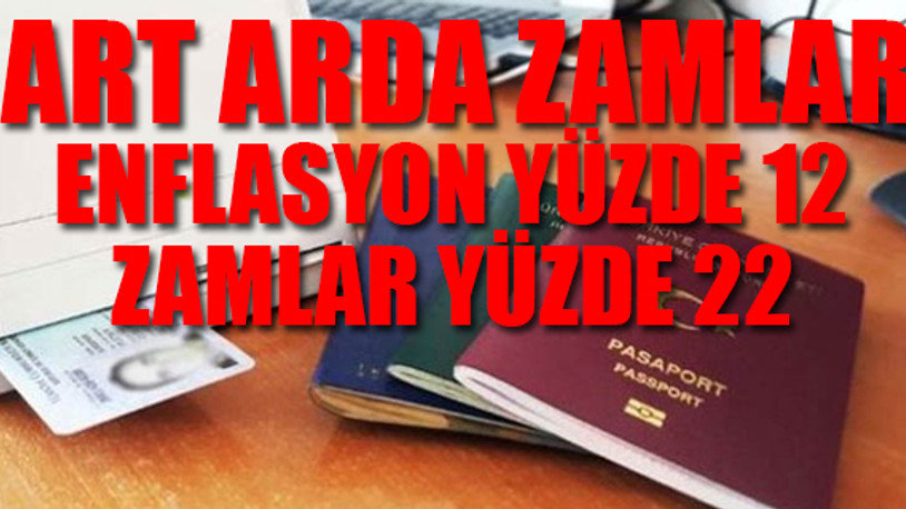 Pasaport, ehliyet harcı, trafik cezaları zam oranı belli oldu