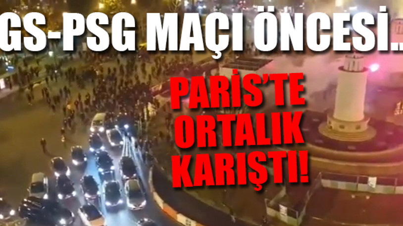 Paris'te Galatasaray maçı öncesi iki takım taraftarı arasında olaylar çıktı!