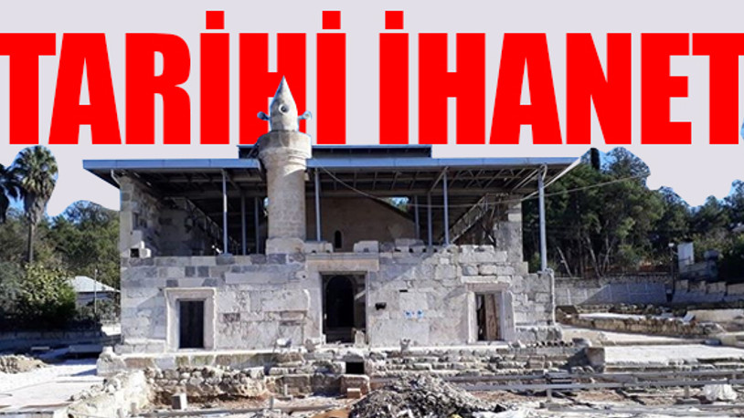 Tarihi Alacami'yi restorasyonla mahvettiler