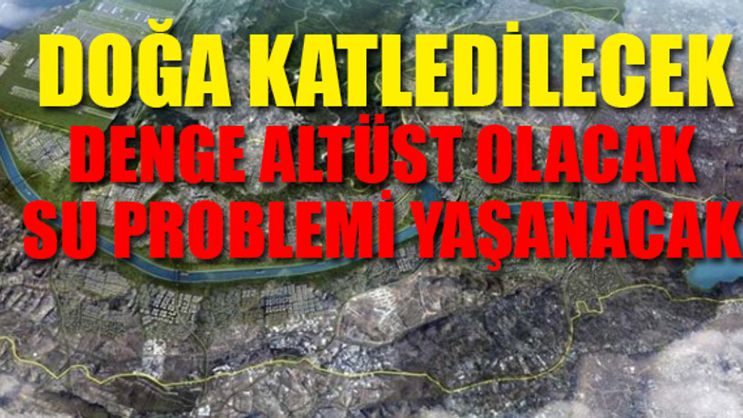 Bilim insanlarından Kanal İstanbul değerlendirmeleri