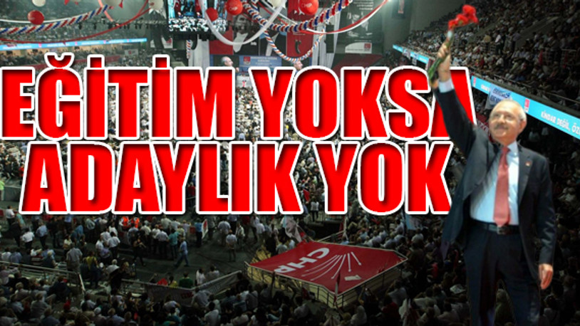 CHP'de adaylık için eğitim şartı