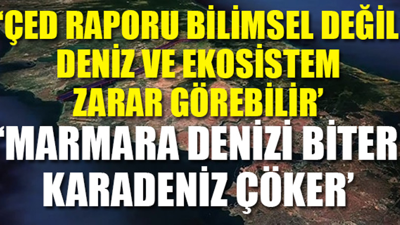 Kanal İstanbul’un TÜBİTAK Raporu ortaya çıktı