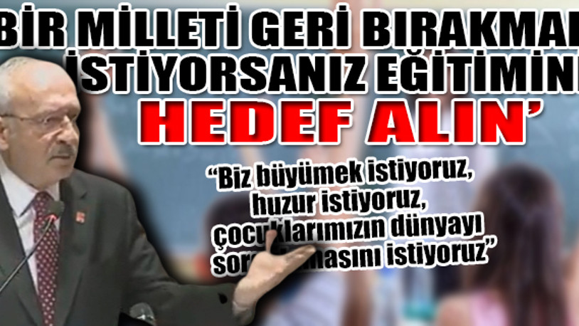 Kılıçdaroğlu: Öğretmenlerimizle daima ileri gitmeye kararlıyız...
