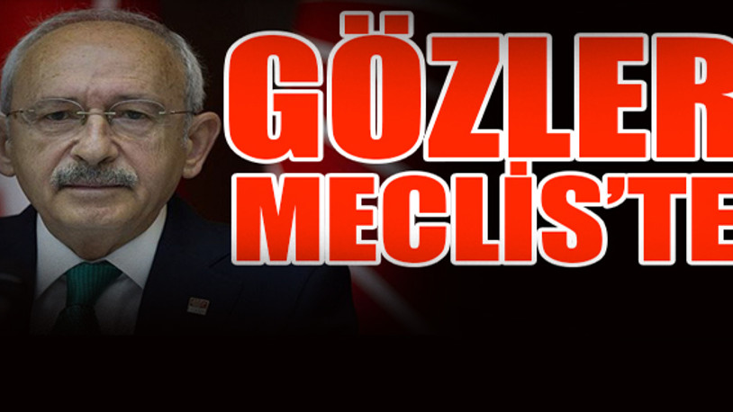 CHP, TBMM’yi olağanüstü toplantıya çağıracak