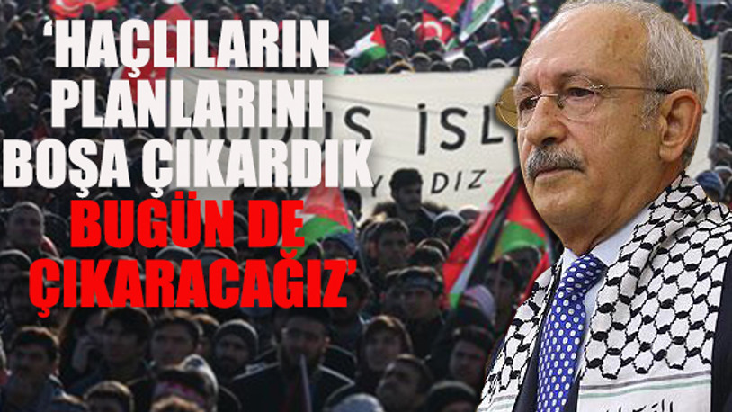 Kılıçdaroğlu 'Büyük Kudüs Mitingi'nde konuştu
