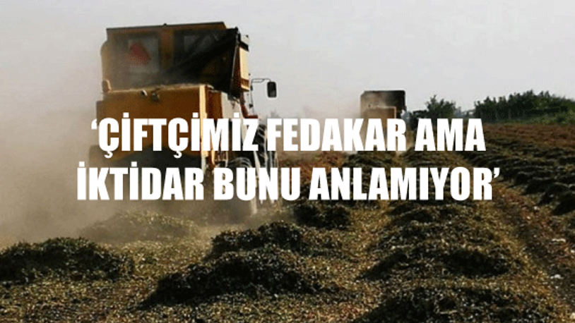 CHP'li Akın: Kollanması gereken şirketler değil, çiftçimiz olmalı