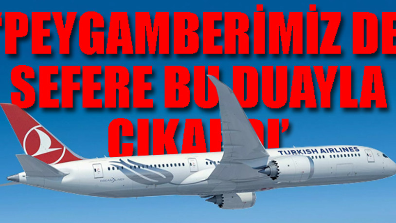 THY uçağında 'sefer duası' anonsu!