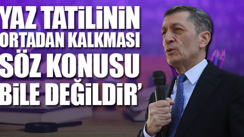 Bakan Selçuk'tan yaz eğitimi açıklaması