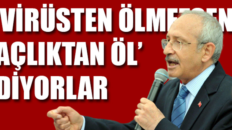 Kılıçdaroğlu: İktidar halka sahip çıkmıyor