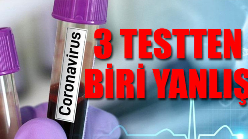 Koronavirüs testleri yanlış mı çıkıyor?
