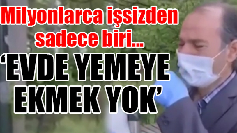 İşsiz babanın gözyaşları yürek dağladı