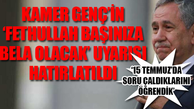 Bülent Arınç'tan itiraf gibi FETÖ açıklaması