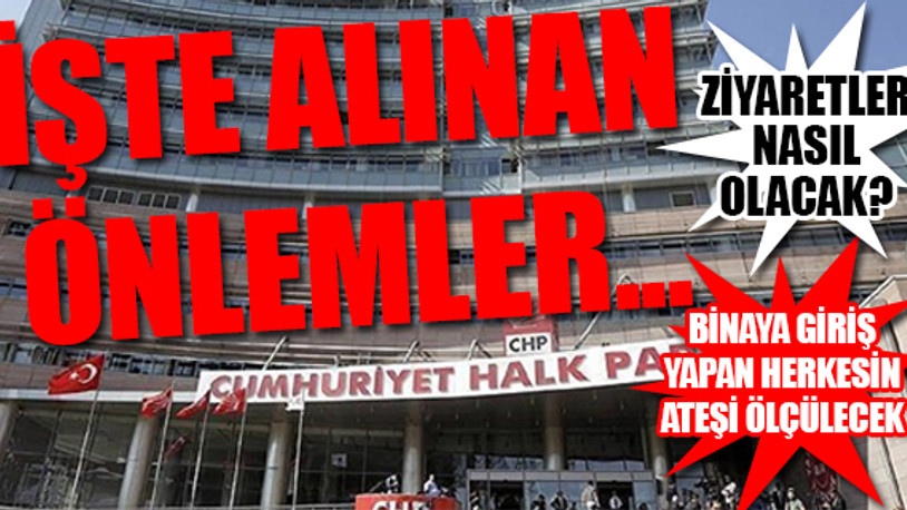 CHP Genel Merkezi'nde koronavirüs önlemleri