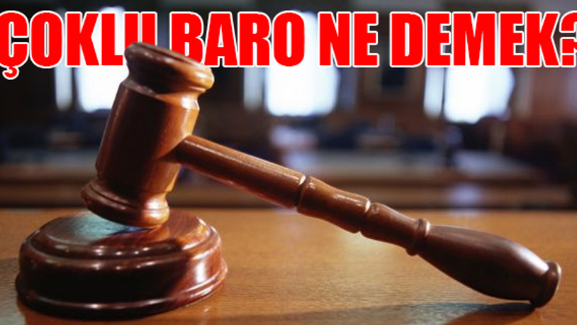 Çoklu baro sistemi nasıl olacak?