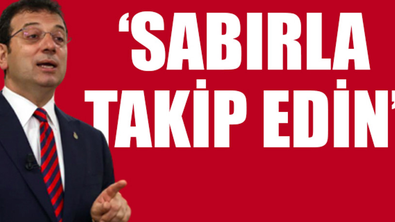 İmamoğlu: Rantçılara süreci kurban ettirmem
